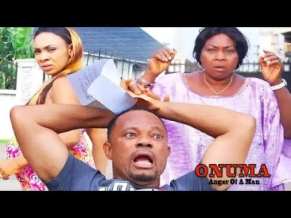 Onuma (Anger Of A Man) Season 1 - 2019 Igbo Movie